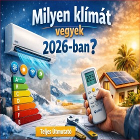 Milyen klímát vegyek 2026-ban? Teljes útmutató